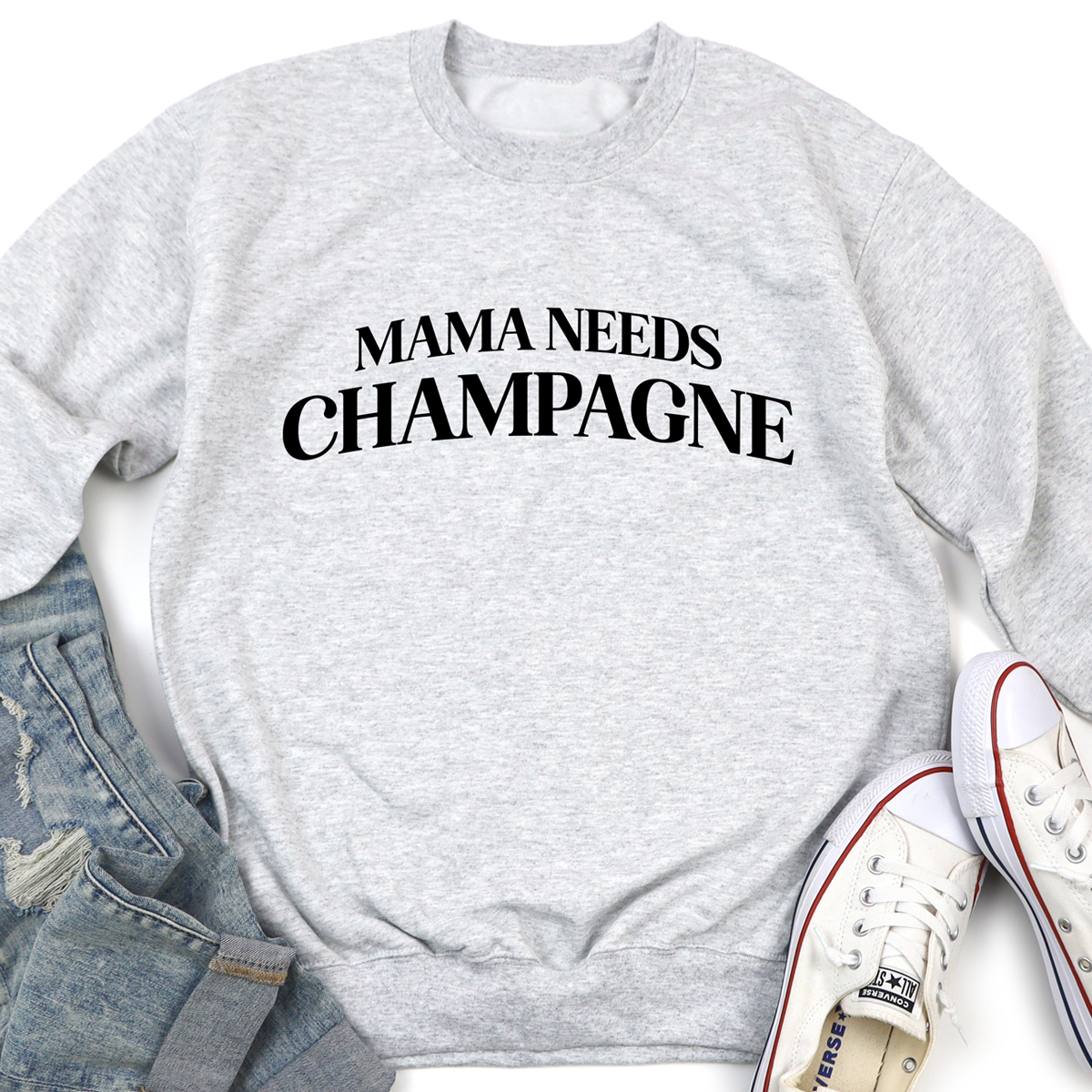 Mama Needs Champagne Sweatshirt