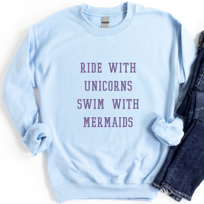 Unicorns and Mermaids Sweatshirt