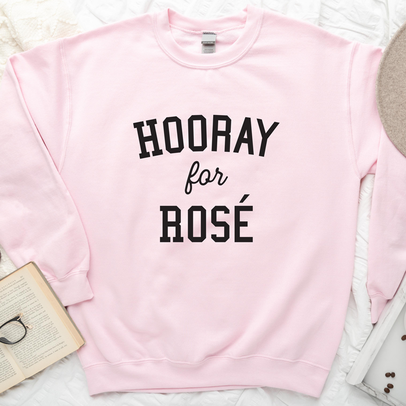 Hooray for Rose Sweatshirt