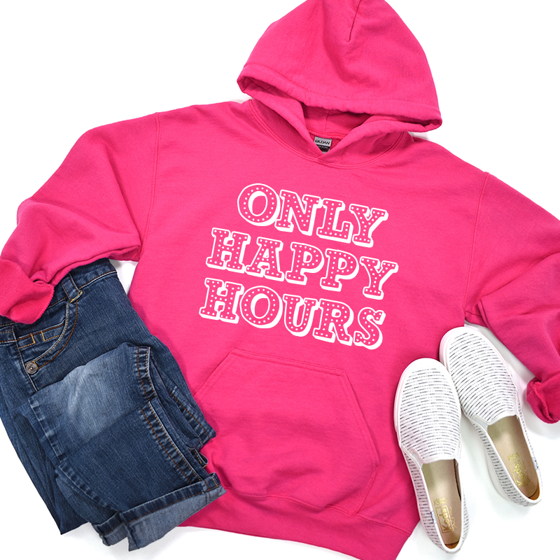 Only Happy Hours Hoodie